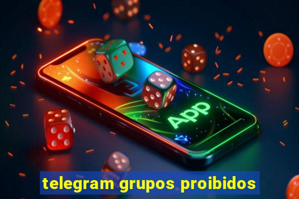 telegram grupos proibidos